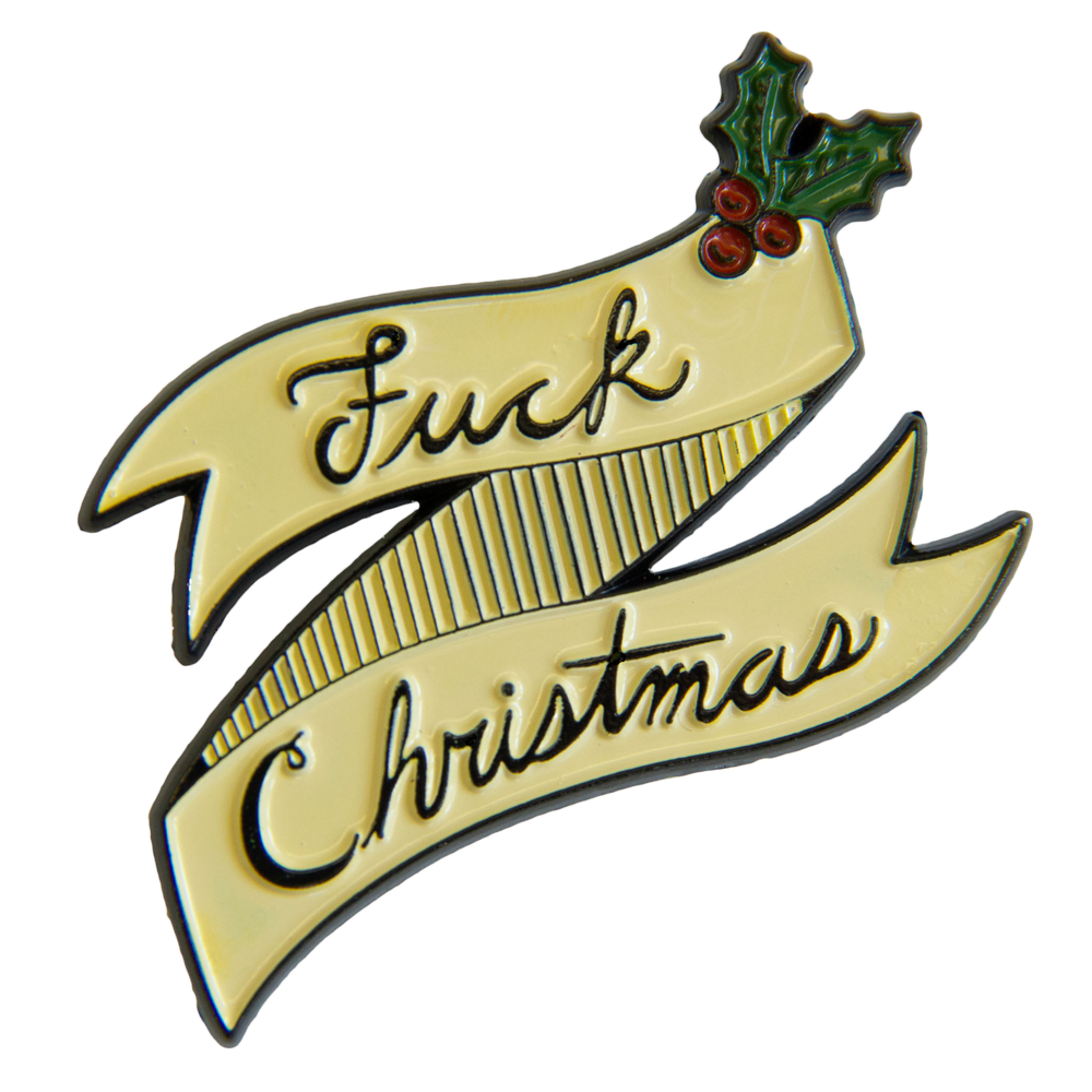 A funny enamel pin of a banner with mistletoe that says, "Fuck Christmas".