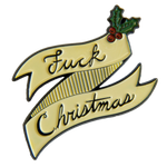 A funny enamel pin of a banner with mistletoe that says, "Fuck Christmas".